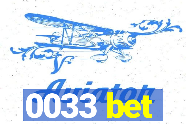 0033 bet